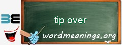 WordMeaning blackboard for tip over